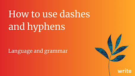 How to use dashes and hyphens