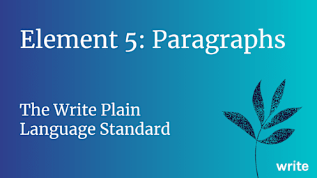 The Write Plain Language Standard: Paragraphs