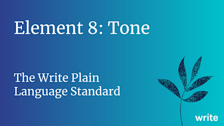 The Write Plain Language Standard: Tone