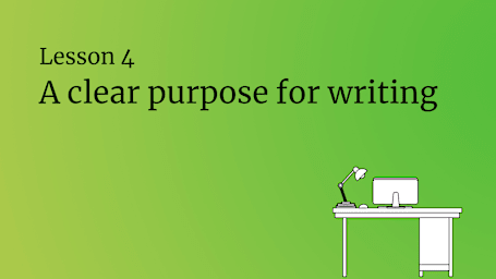 A clear purpose for writing