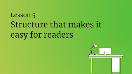 Structure that makes it easy for readers