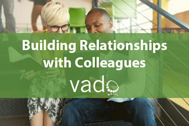 Building Relationships with Colleagues