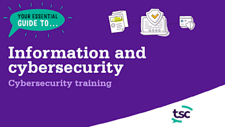 Your essential guide to information and cybersecurity