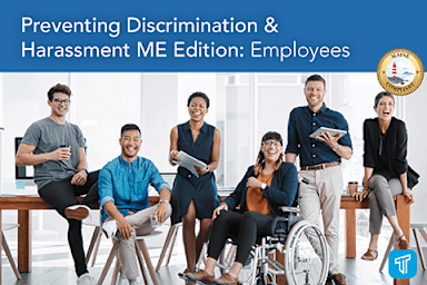 Preventing Discrimination & Harassment: ME Employees