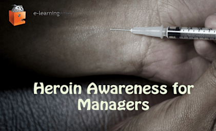 Heroin Awareness for Managers