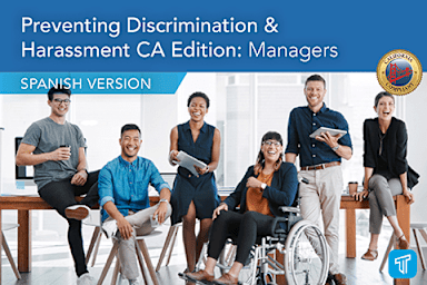 Prevención de la discriminación y el acoso: Gerentes de California (Prevention of discrimination and harassment: California Managers)