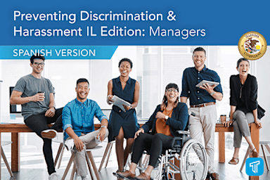 Prevención de la discriminación y el acoso: Gerentes de Illinois (Prevention of discrimination and harassment: Illinois Managers)