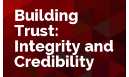 Building Trust, Integrity and Credibility