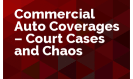 Commercial Auto Coverages Court Cases and Considerations