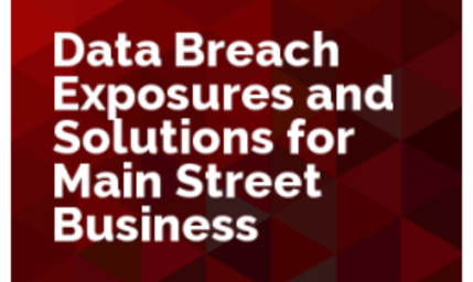 Data Breach Exposures and Solutions for Main Street