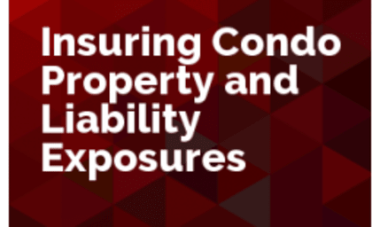 Insuring Condominium Property and Liability Exposures