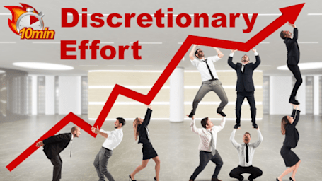 10 Minute Discretionary Effort