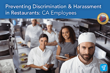 Preventing Discrimination & Harassment in Restaurants: CA Employees