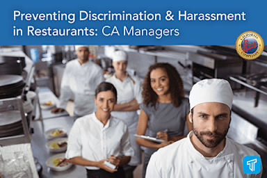 Preventing Discrimination & Harassment in Restaurants: CA Managers