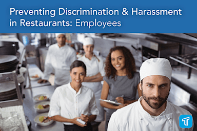 Preventing Discrimination & Harassment in Restaurants: Employees