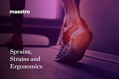 Sprains, Strains and Ergonomics