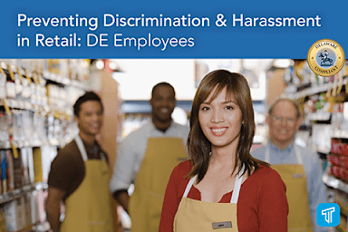 Preventing Discrimination & Harassment in Retail: DE Employees