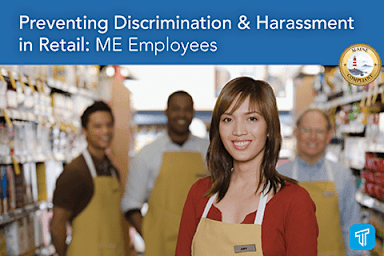 Preventing Discrimination & Harassment in Retail: ME Employees