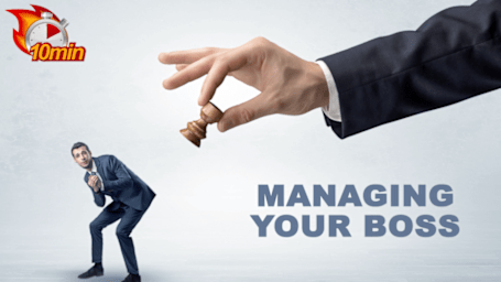 10 Minute Managing Your Boss