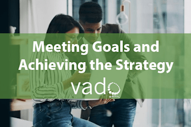 Meeting Goals and Achieving the Strategy