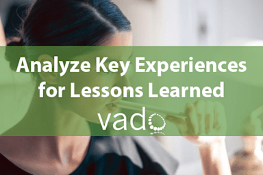 Analyze Key Experiences for Lessons Learned