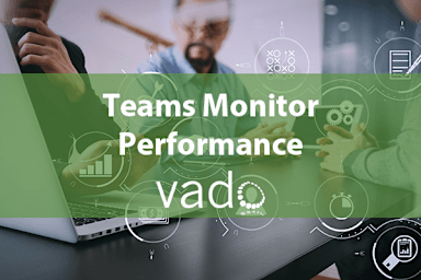 Teams Monitor Performance