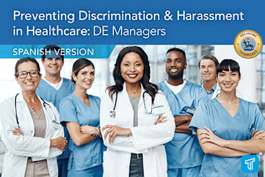 Prevención de la discriminación y el acoso en el campo de cuidados de la salud: Gerentes de DE (Prevention of Discrimination and Harassment in Healthcare: Managers in DE)