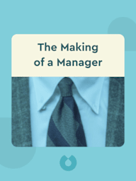 The Making of a Manager