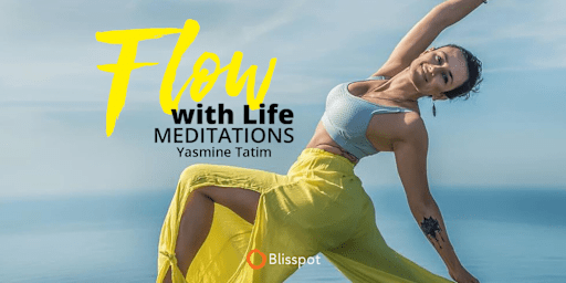 Flow with Life Meditations