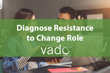 Diagnose Resistance to Change