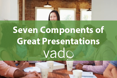 Seven Components of Great Presentations