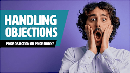 Handling Objections - Price Objection Or Price Shock - Rapid Recall