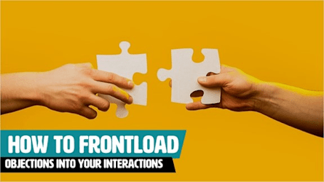 How To Frontload Objections Into Your Interactions - Rapid Recall