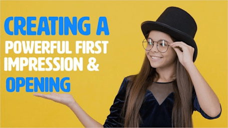 Creating A Powerful First Impression & Opening - Rapid Recall
