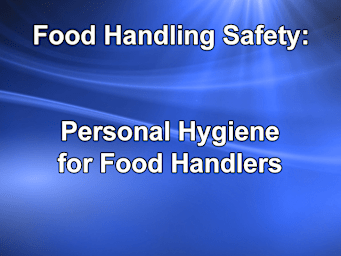 Food Handling Safety - Personal Hygiene for Food Handlers