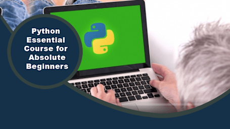 Python: Essential Course for Absolute Beginners