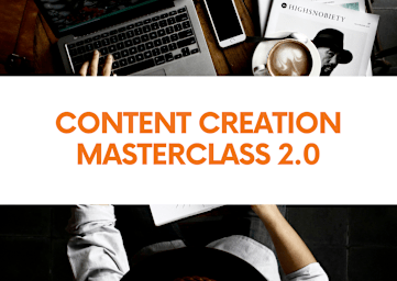 Content Creation Masterclass 2.0