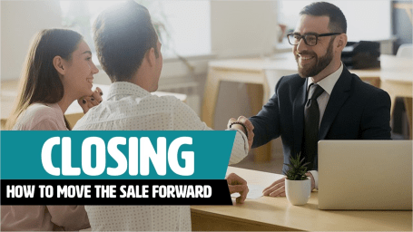 Closing - How To Move The Sale Forward