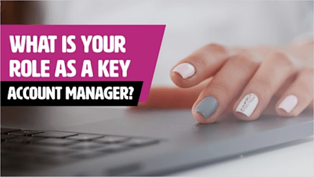 What is the Role of a Key Account Manager?