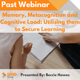 Memory, Metacognition and Cognitive Load: Utilising them to Secure Learning