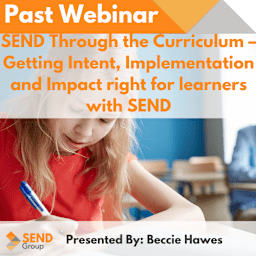 SEND Through the Curriculum – Getting Intent, Implementation and Impact right for learners with SEND