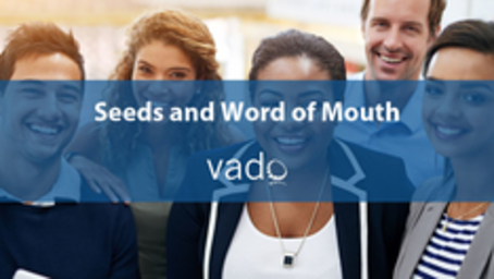 Seeds and Word of Mouth