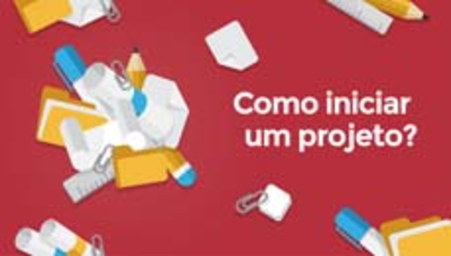 Como iniciar um projeto? (How do projects start?)