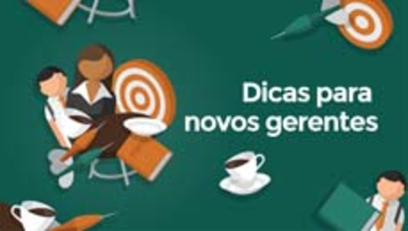 Dicas para novos gerentes (Top tips for new managers)