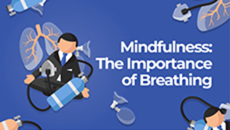 Mindfulness: The Importance of Breathing