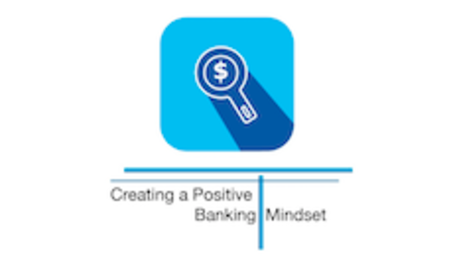 Creating a Positive Banking Mindset