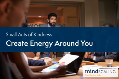 Small Acts of Kindness: Create Energy Around You