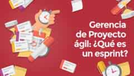 Gerencia de Proyecto ágil: Qué es un esprint? (Agile Project Management: What is a sprint?)