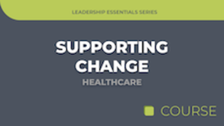 Supporting Change - Healthcare Edition