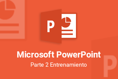 Microsoft Office 2016: PowerPoint Parte 2 (Intermedio) (Part 2 - Intermediate)